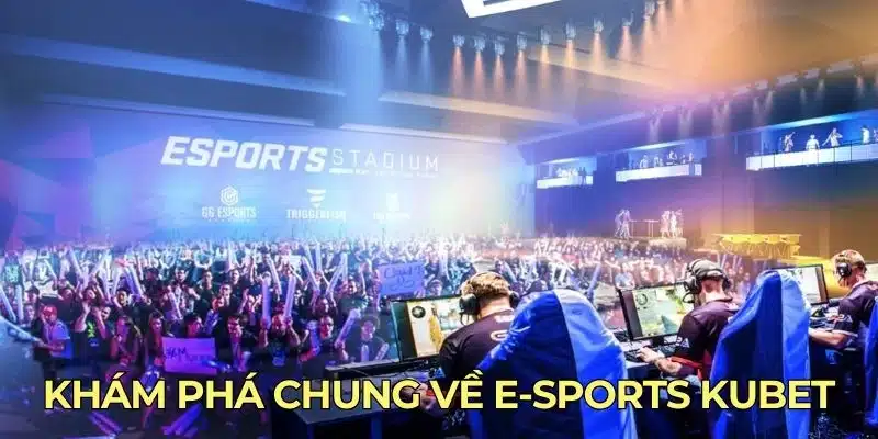 Những giải đấu thể thao điện tử có tại trang game Kubet