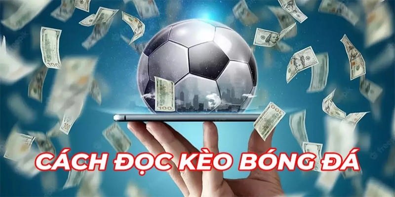 cach doc keo bong da kubet
