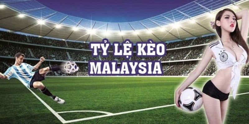 Kèo Malaysia là loại cược phổ biến nên chọn Kèo Malaysia là loại cược phổ biến nên chọn