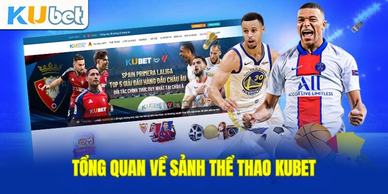 Nét chung về thể thao KUBET mà bạn chưa biết Nét chung về thể thao KUBET mà bạn chưa biết